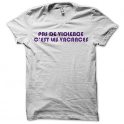 t-shirt brice de nice no violence it's the holidays white sublimation