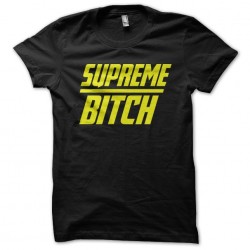 tee shirt Supreme bitch...