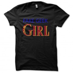 tee shirt Fake geek girl  sublimation