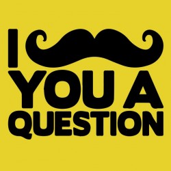 tee shirt mustache I ask you a question yellow sublimation