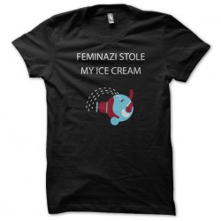 tee shirt feminazi stole my ice cream  sublimation