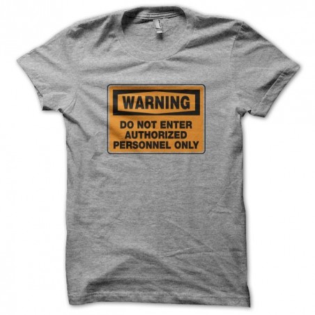 Warning authorized person only gray sublimation