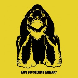 tee shirt Gorilla have you seen my banana  sublimation