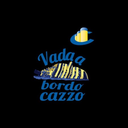 Tee shirt Costa Croisieres Concordia Vada a bordo cazzo  sublimation