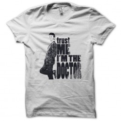 Trust me im the doctor t-shirt white sublimation
