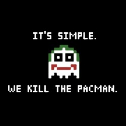 tee shirt Joker Its Simple We Kill The Pacman  sublimation