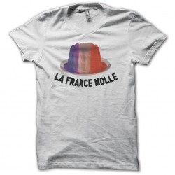 Tee shirt humour Flamby La France Molle  sublimation