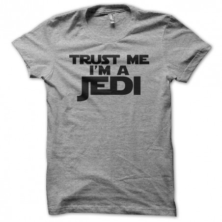 Tee shirt Trust Me I'm a Jedi gris sublimation