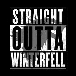 Straight outta Winterfell sublimation