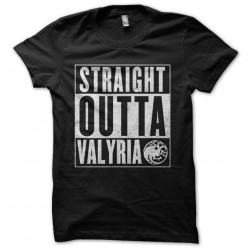 tee shirt Straight outta Valyria sublimation