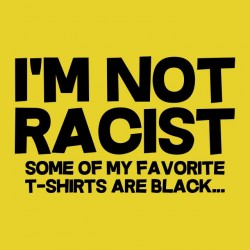 tee shirt not racist  sublimation