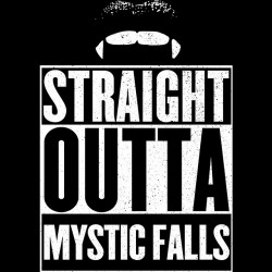 tee shirt Vampire diaries - Straight outta Mystic Falls sublimation