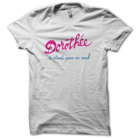 Dorothée T-shirt it was not so bad white sublimation