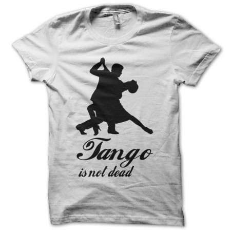 Tee shirt Tango is not dead  sublimation