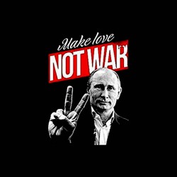 putin make peace not war t-shirt sublimation