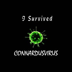 I survived connardusvirus shirt sublimation