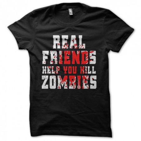 real friends help you kill zombies shirt sublimation