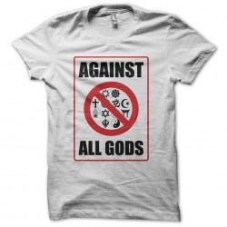 Against All Gods anti-religions t-shirt white sublimation