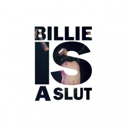 Billie Idol t-shirt is a slut white sublimation