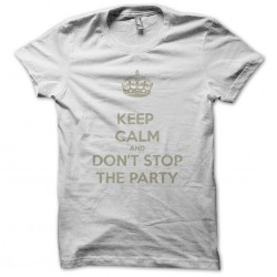 Keep calm and don t stop the party t-shirt The Black Eyed Peas white sublimation