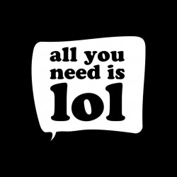 All you need is lol black...