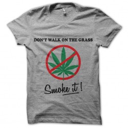 Do not Walk On The Grass t-shirt, Smoke it gray sublimation