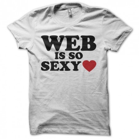 Tee shirt Web is so sexy  sublimation