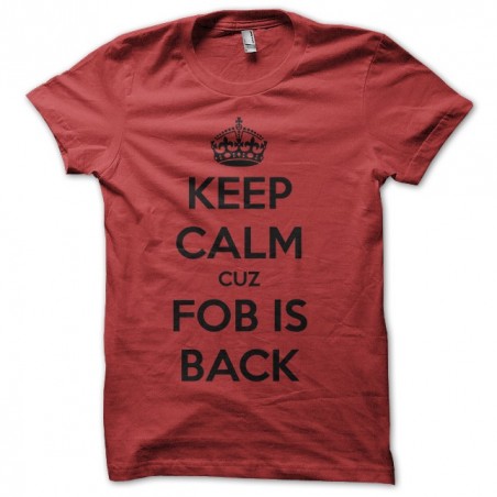 Keep Calm Cuz FOB t-shirt is back red sublimation
