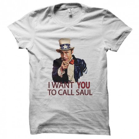 Call Saul t-shirt I want you breaking bad white sublimation