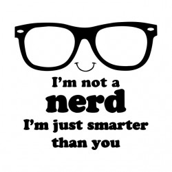 I'm not a nerd white sublimation tee shirt